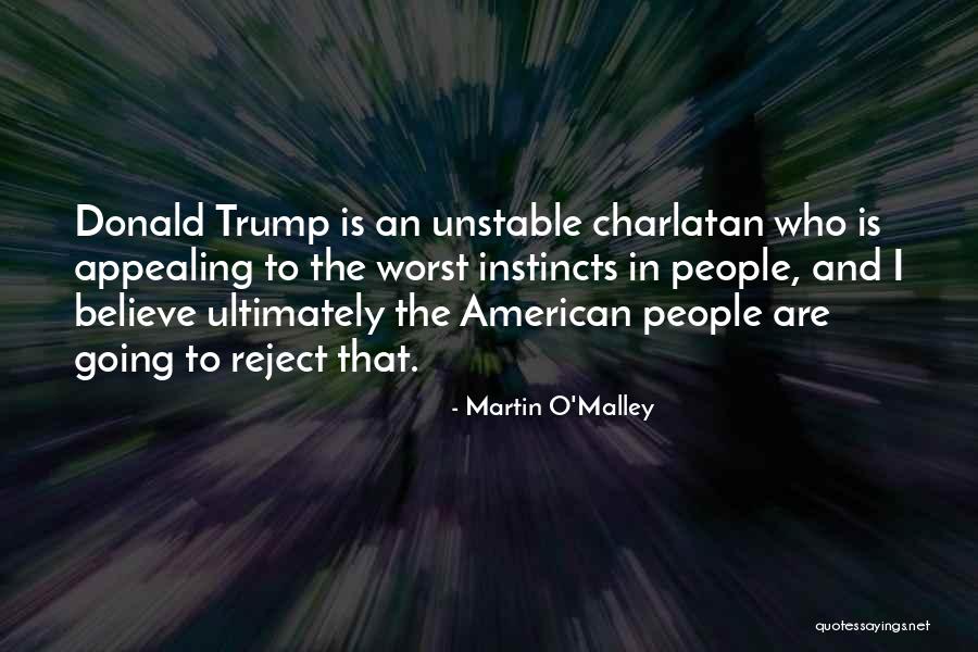 Charlatan Quotes By Martin O'Malley Charlatan Quotes By Martin O'Malley