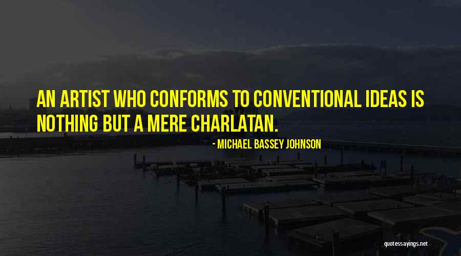 Charlatan Quotes By Michael Bassey Johnson Charlatan Quotes By Michael Bassey Johnson