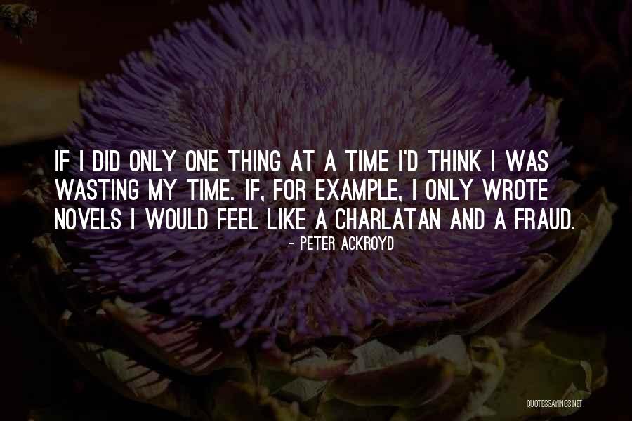 Charlatan Quotes By Peter Ackroyd Charlatan Quotes By Peter Ackroyd