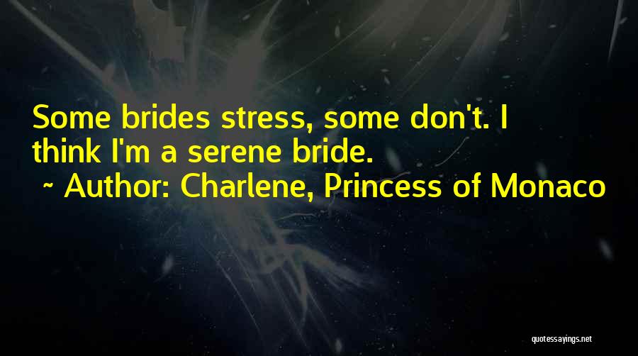 Charlene, Princess Of Monaco Quotes 2058351