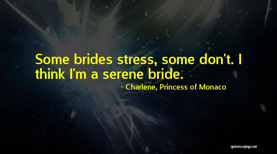 Charlene, Princess Of Monaco Quotes 2058351