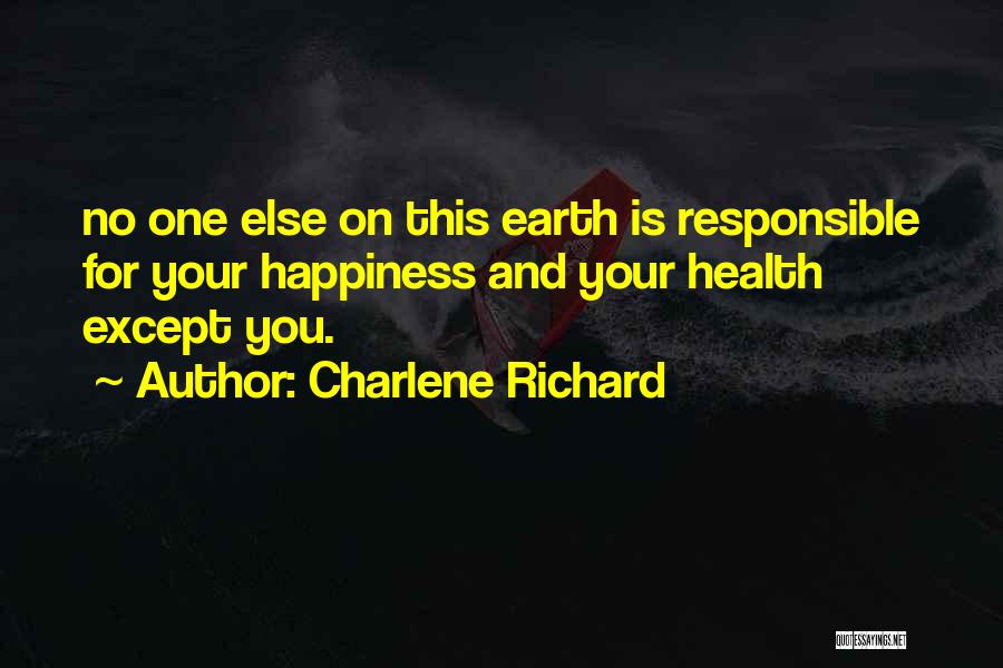 Charlene Richard Quotes 909054