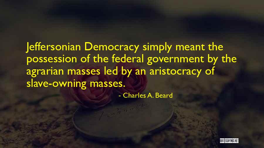 Charles A. Beard Quotes 569541 Charles A. Beard Quotes 569541