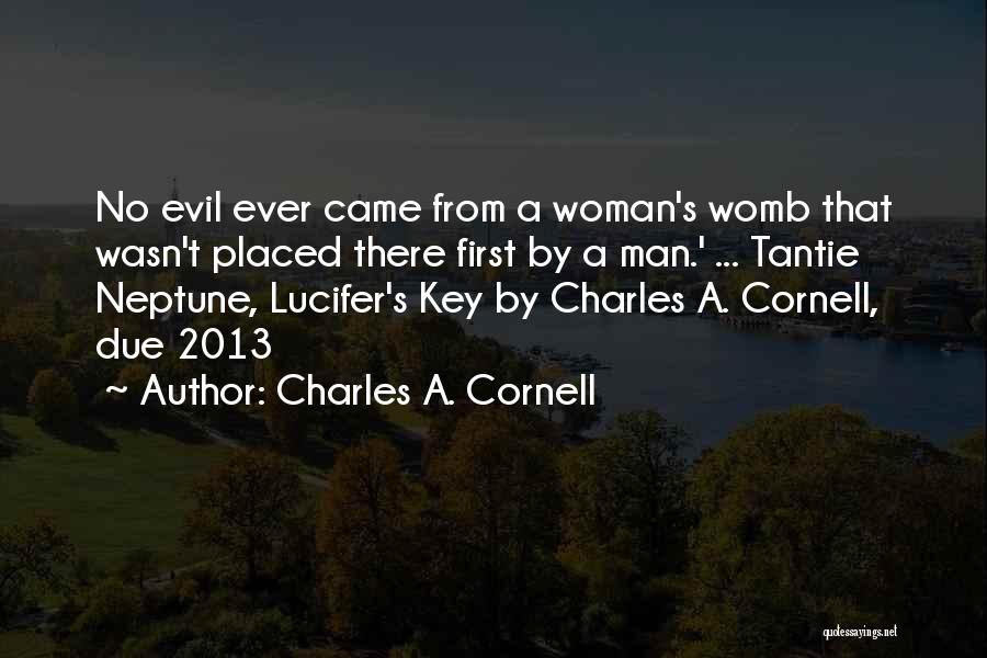 Charles A. Cornell Quotes 1632786