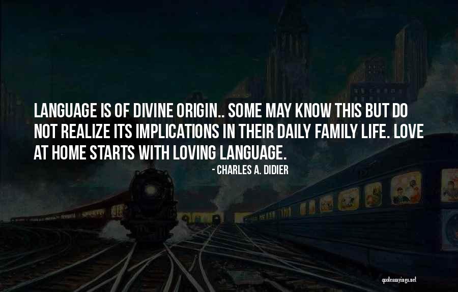 Charles A. Didier Quotes 1085038