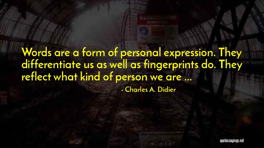 Charles A. Didier Quotes 1365449 Charles A. Didier Quotes 1365449