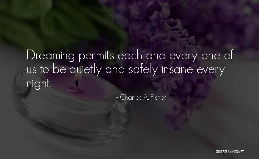 Charles A. Fisher Quotes 1633317