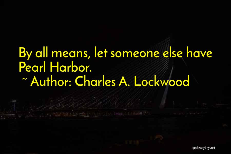 Charles A. Lockwood Quotes 1398078