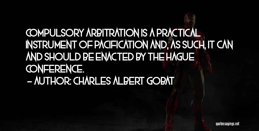 Charles Albert Gobat Quotes 1819282