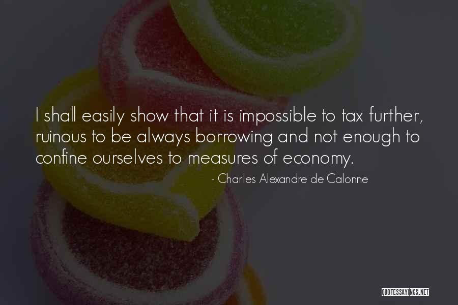 Charles Alexandre De Calonne Quotes 1875146