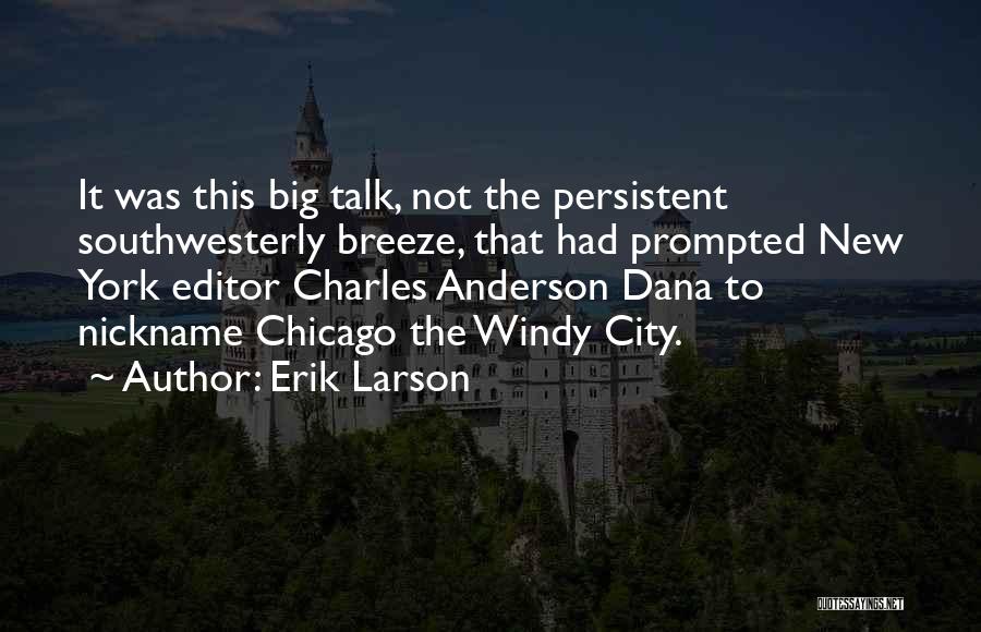 Charles And Erik Quotes By Erik Larson