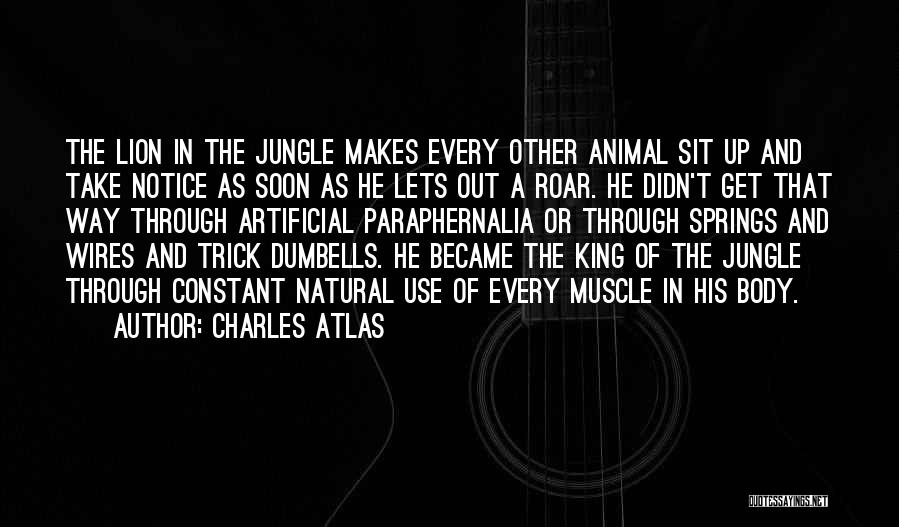 Charles Atlas Quotes 1449719
