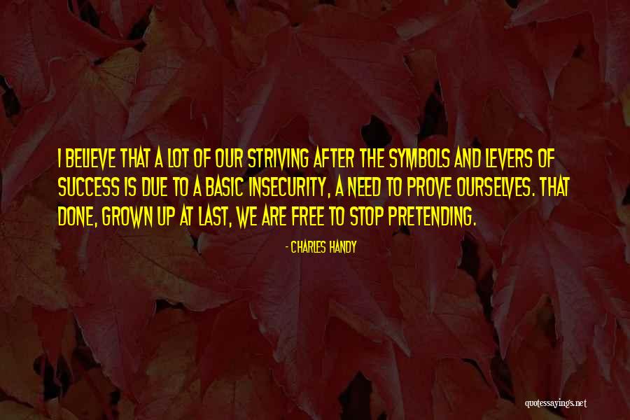 Charles B Handy Quotes By Charles Handy Charles B Handy Quotes By Charles Handy