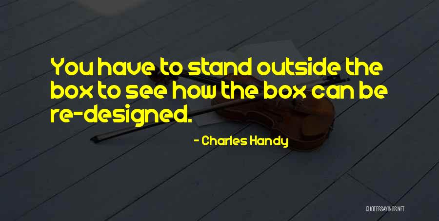 Charles B Handy Quotes By Charles Handy Charles B Handy Quotes By Charles Handy