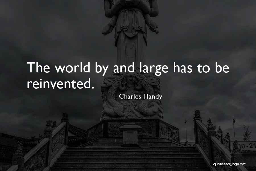 Charles B Handy Quotes By Charles Handy Charles B Handy Quotes By Charles Handy