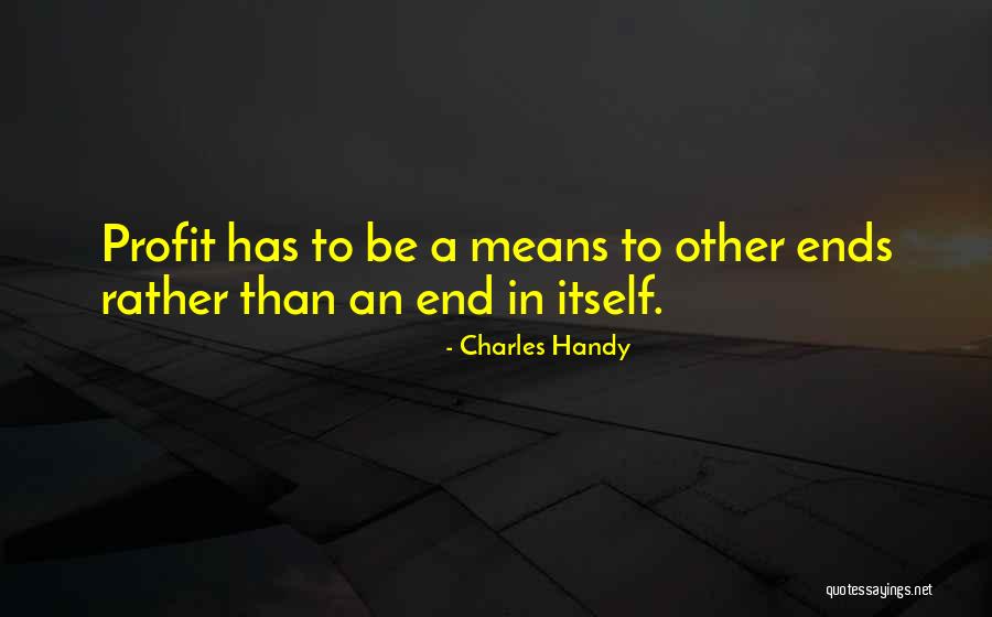 Charles B Handy Quotes By Charles Handy Charles B Handy Quotes By Charles Handy