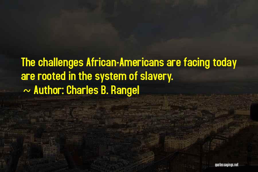 Charles B. Rangel Quotes 1364516