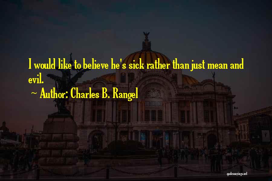 Charles B. Rangel Quotes 2214794