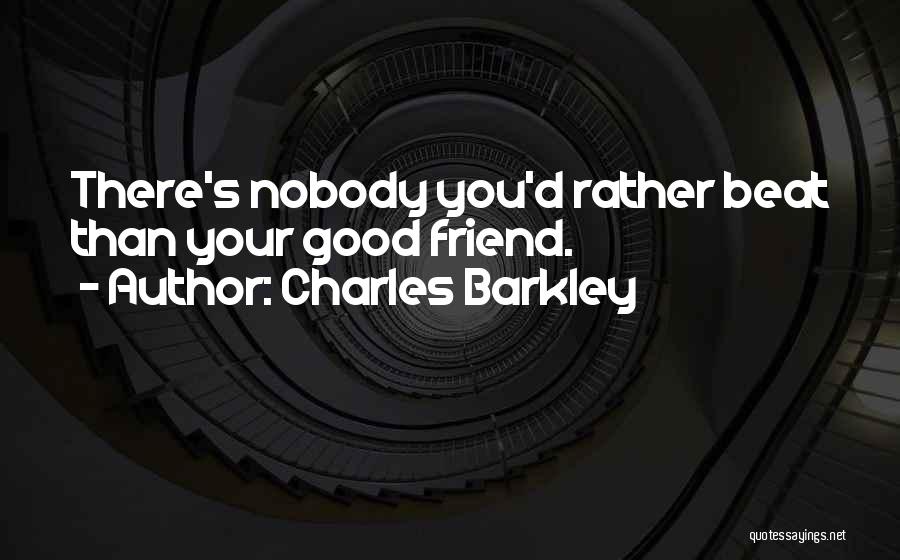 Charles Barkley Quotes 2128417