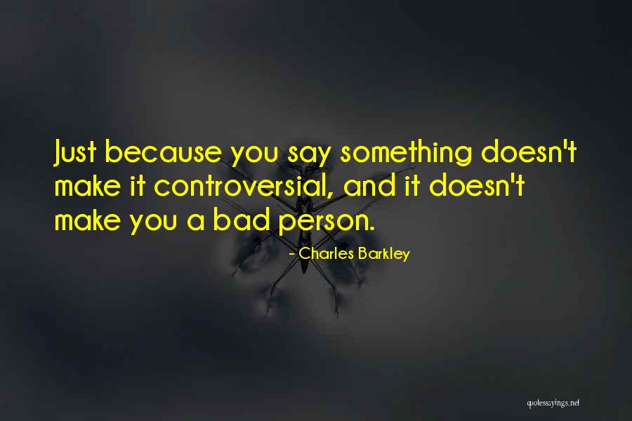 Charles Barkley Quotes 256962 Charles Barkley Quotes 256962