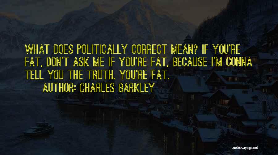 Charles Barkley Quotes 778496