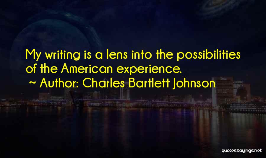 Charles Bartlett Johnson Quotes 454298