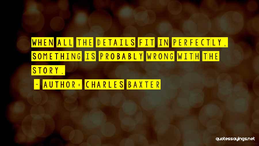 Charles Baxter Quotes 1644835