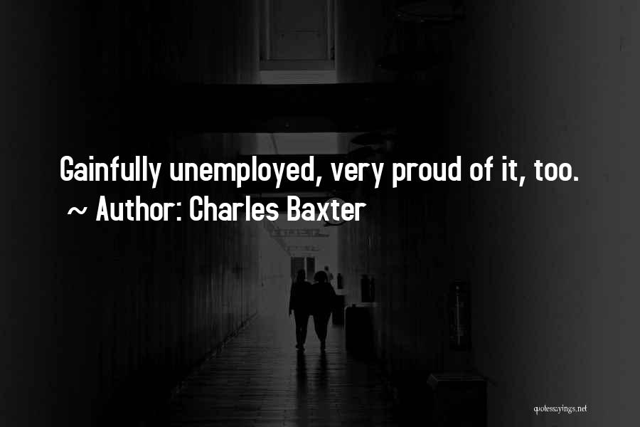 Charles Baxter Quotes 1780432