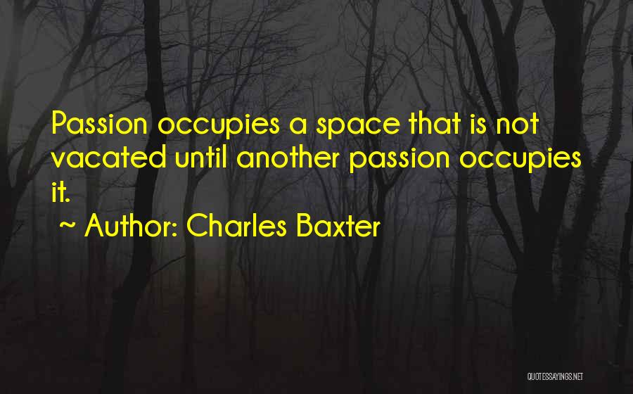 Charles Baxter Quotes 2092521