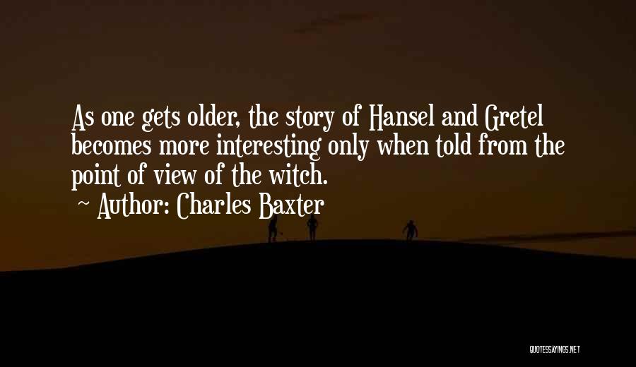 Charles Baxter Quotes 2125308