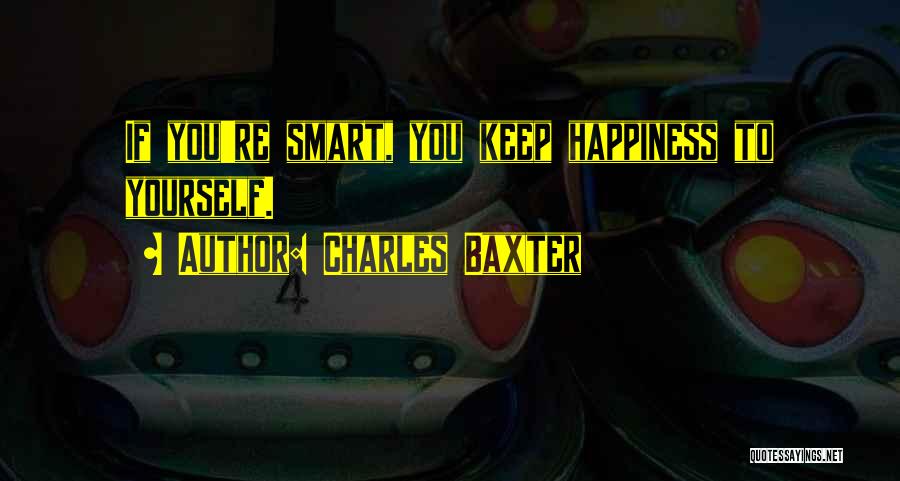 Charles Baxter Quotes 2126779