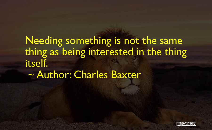 Charles Baxter Quotes 2162107