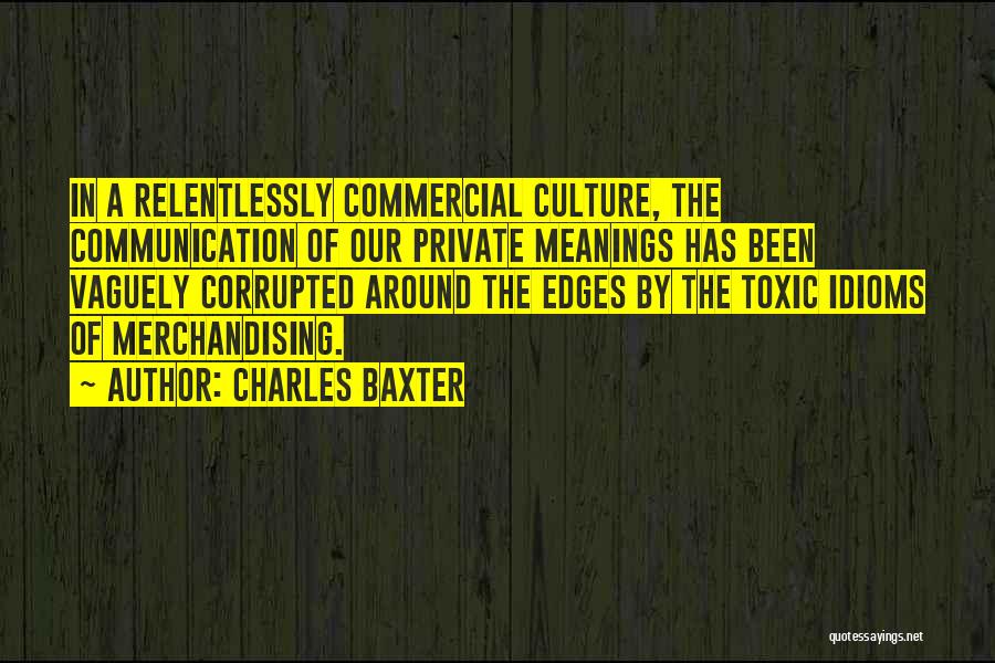 Charles Baxter Quotes 2217929