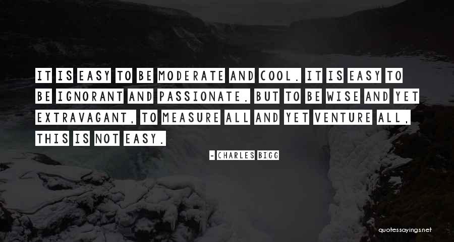 Charles Bigg Quotes 720196 Charles Bigg Quotes 720196