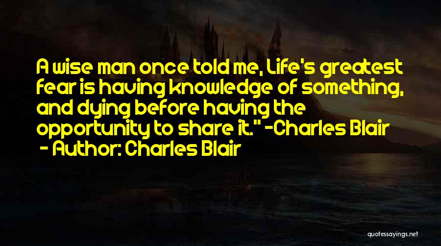 Charles Blair Quotes 896413