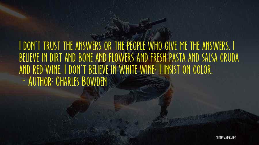 Charles Bowden Quotes 1298955