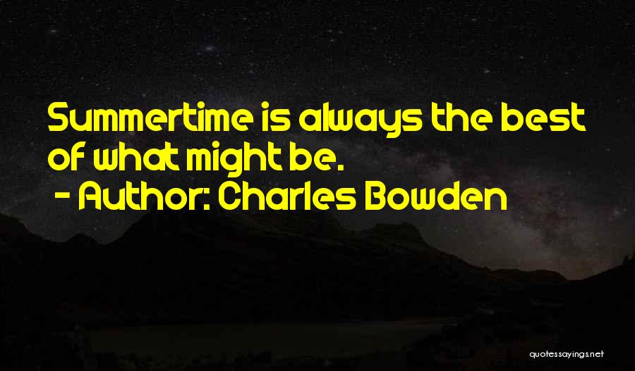 Charles Bowden Quotes 1517809