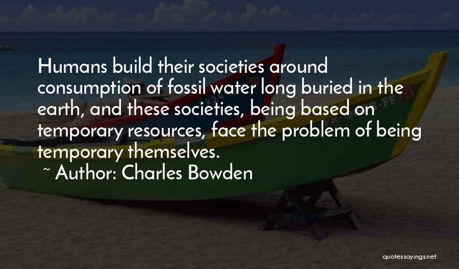 Charles Bowden Quotes 309650