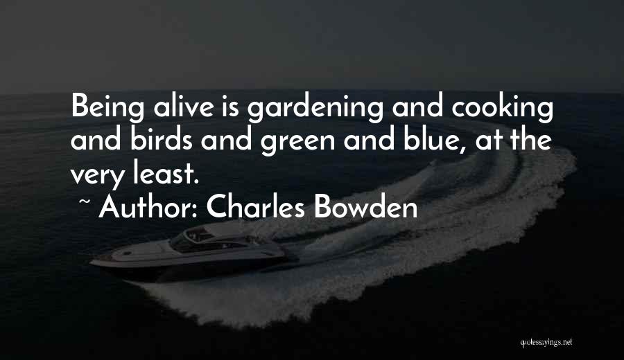 Charles Bowden Quotes 498942