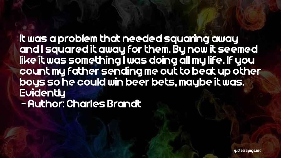 Charles Brandt Quotes 117723