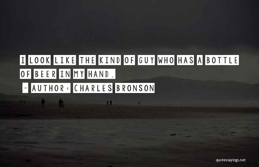 Charles Bronson Quotes 407732