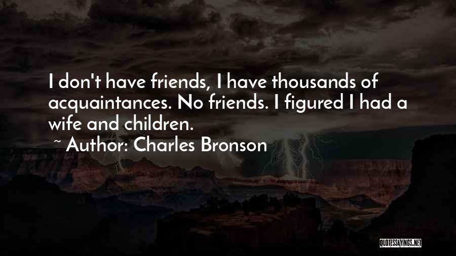 Charles Bronson Quotes 759708