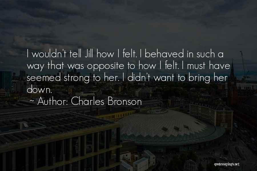 Charles Bronson Quotes 970014