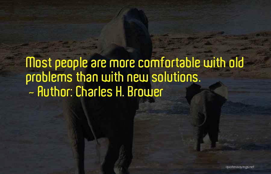 Charles Brower Quotes By Charles H. Brower
