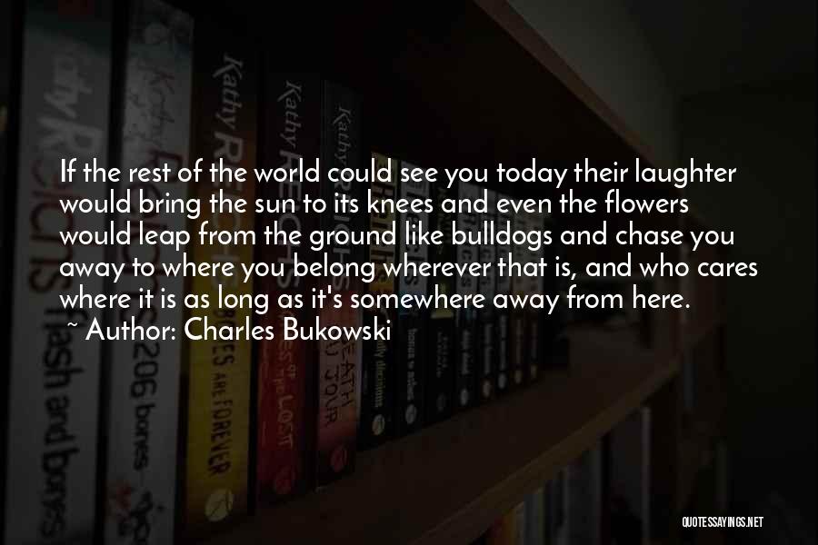 Charles Bukowski Quotes 2001143