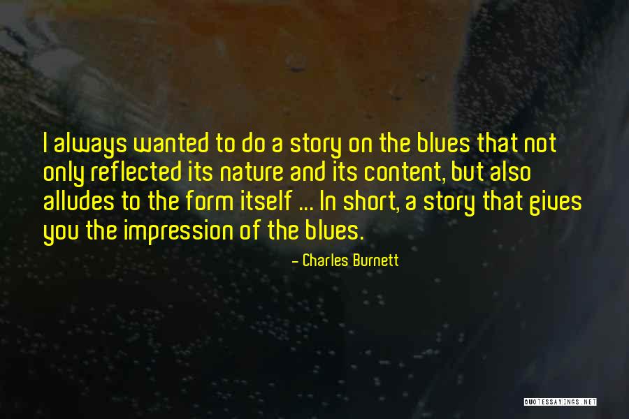 Charles Burnett Quotes 1605269