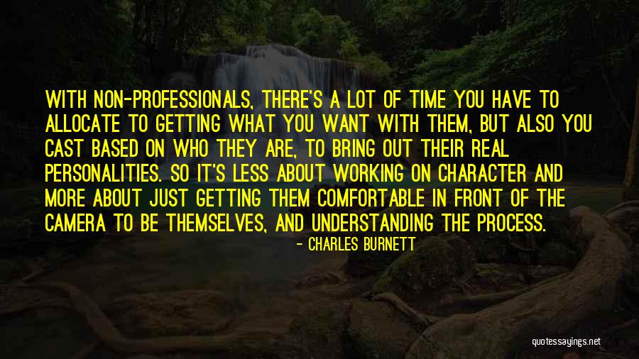 Charles Burnett Quotes 237933 Charles Burnett Quotes 237933