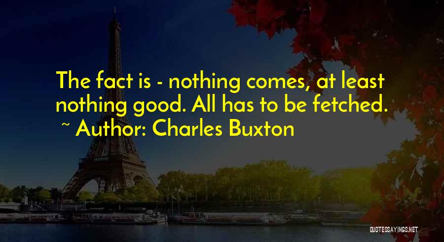 Charles Buxton Quotes 1427475