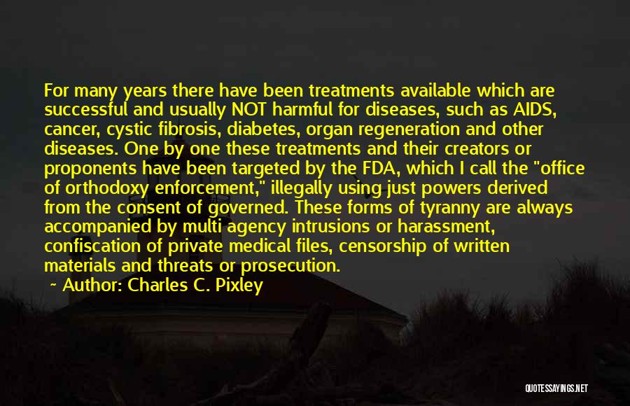Charles C. Pixley Quotes 1987567