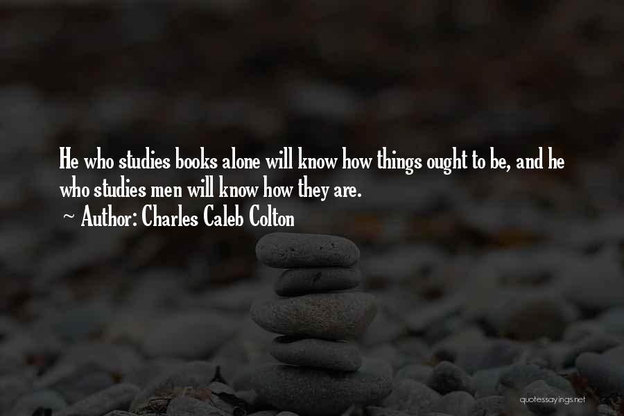 Charles Caleb Colton Quotes 2079116